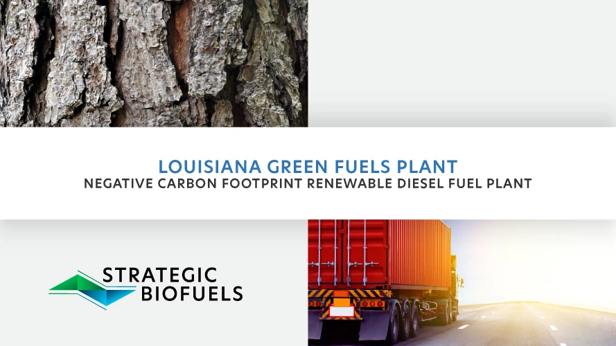 Strategic Biofuels banner for Louisiana Green Fuels Plant, negative carbon footprint renewable diesel fuel plant headline