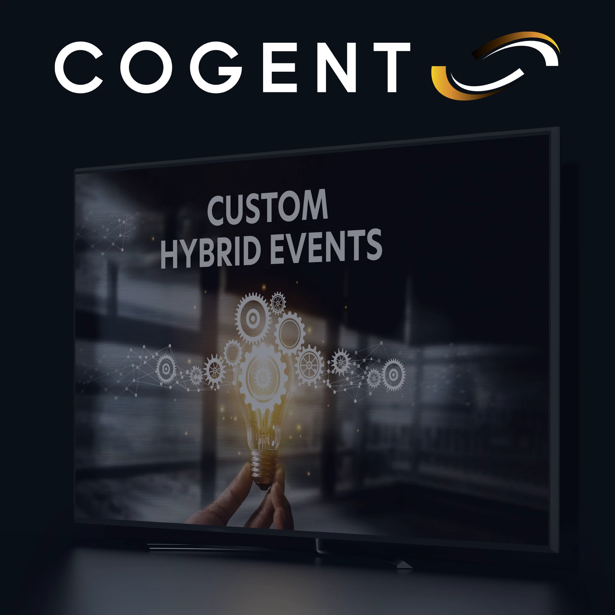 Cogent logo over a TV screen showing 'CUSTOM HYBRID EVENTS' headline with a hand holding a glowing lightbulb with gears